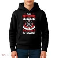 Female Firefighter We Do The Same Job We Just Look Better Kids Hoodie thumb 4