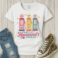 Funny Funny Wife Gas Meme That's My Husband's Problem Women's T-Shirt thumb 3