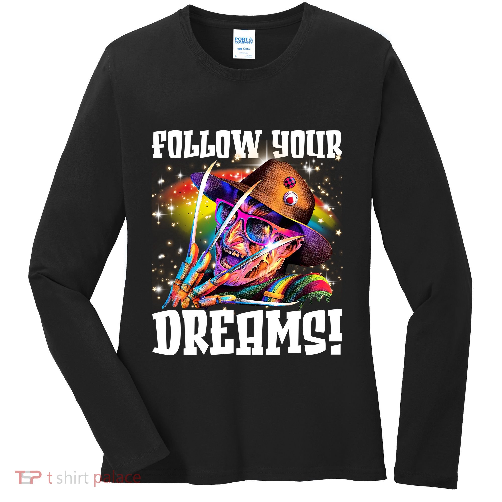 Freddy Follow Your Dream Rainbow Freddy Nightmare Horror Halloween Women's Long Sleeve Shirt