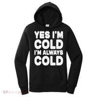 Figuratively Freezing Yes Im Cold Always Cold Funny Snow Meaningful Gift Women's Hoodie thumb 0