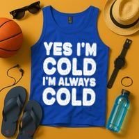 Figuratively Freezing Yes Im Cold Always Cold Funny Snow Meaningful Gift Tank Top thumb 4