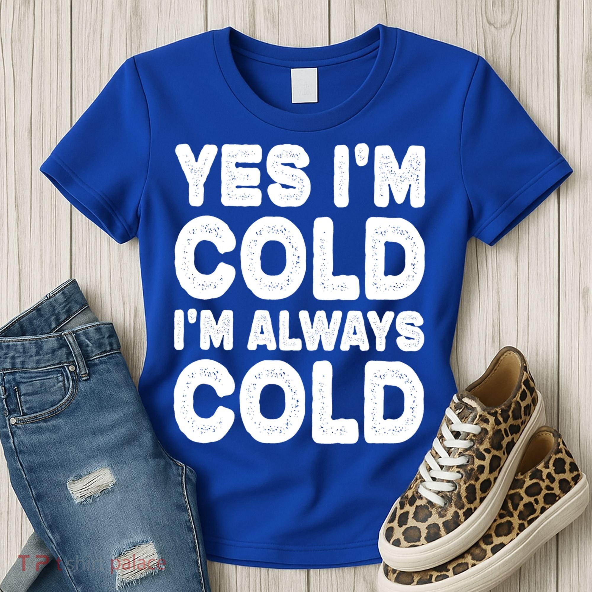Figuratively Freezing Yes Im Cold Always Cold Funny Snow Meaningful Gift Women's T-Shirt