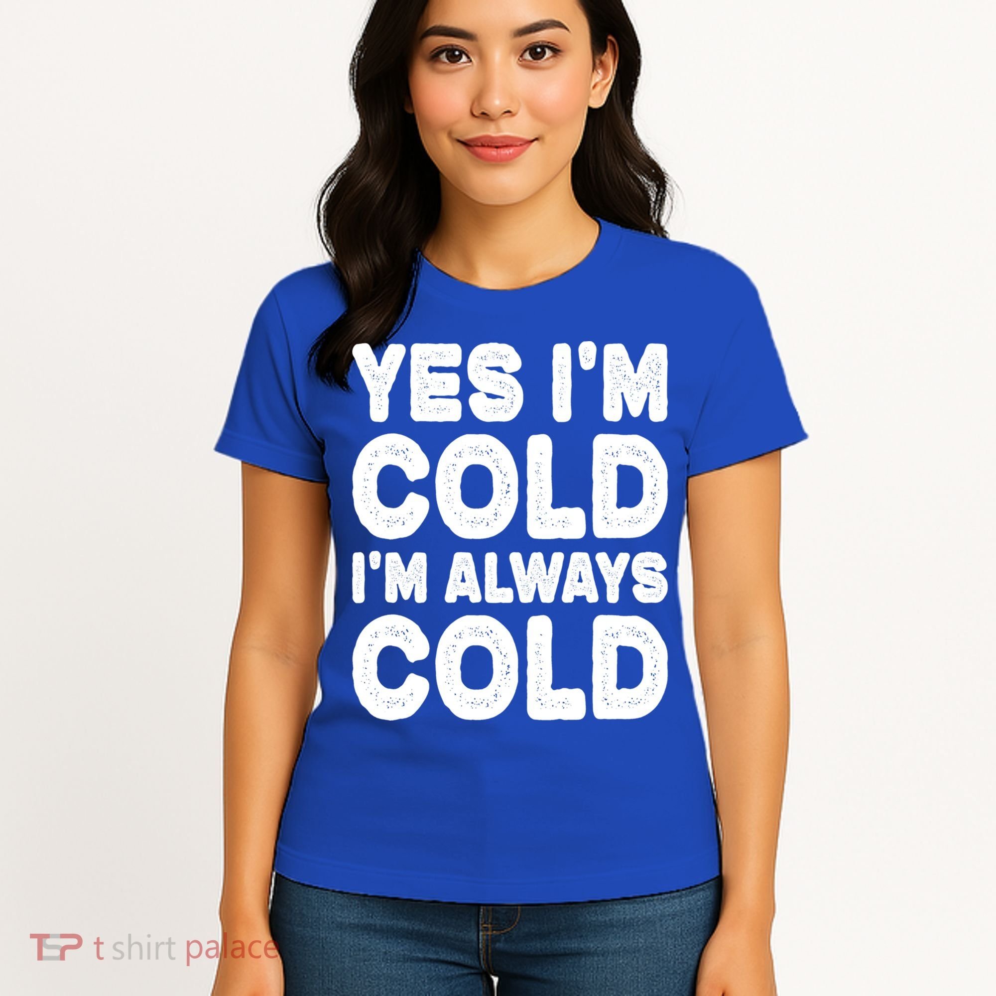 Figuratively Freezing Yes Im Cold Always Cold Funny Snow Meaningful Gift Women's T-Shirt