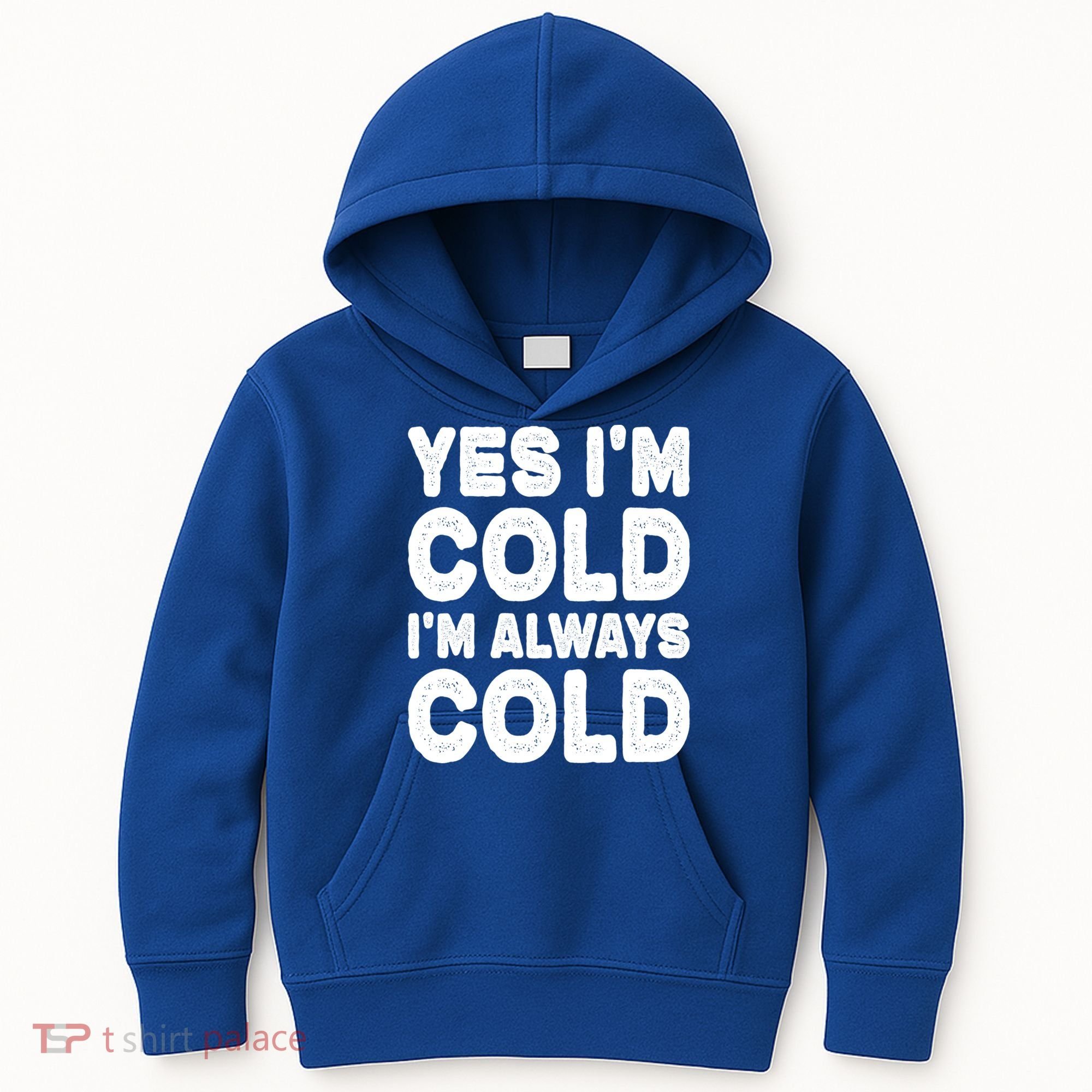 Figuratively Freezing Yes Im Cold Always Cold Funny Snow Meaningful Gift Kids Hoodie