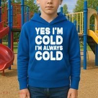 Figuratively Freezing Yes Im Cold Always Cold Funny Snow Meaningful Gift Kids Hoodie thumb 2