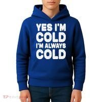 Figuratively Freezing Yes Im Cold Always Cold Funny Snow Meaningful Gift Kids Hoodie thumb 4