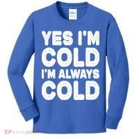 Figuratively Freezing Yes Im Cold Always Cold Funny Snow Meaningful Gift Kids Long Sleeve Shirt thumb 0