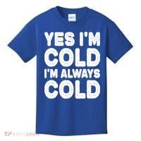 Figuratively Freezing Yes Im Cold Always Cold Funny Snow Meaningful Gift Kids T-Shirt thumb 0