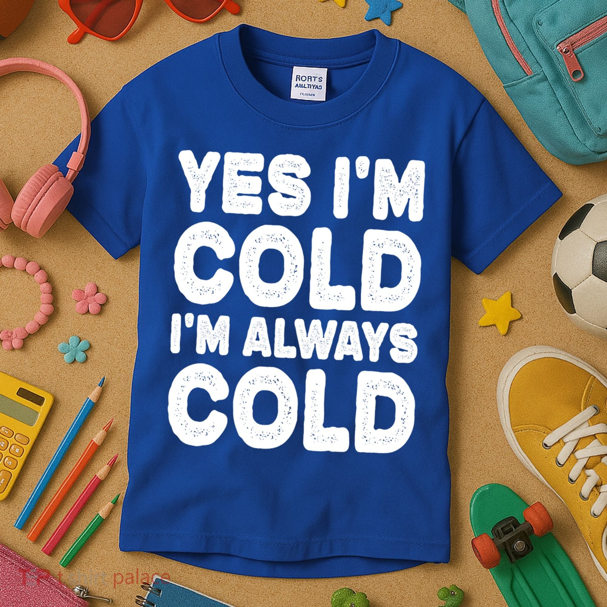 Figuratively Freezing Yes Im Cold Always Cold Funny Snow Meaningful Gift Kids T-Shirt