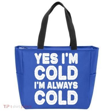 Figuratively Freezing Yes Im Cold Always Cold Funny Snow Meaningful Gift Tote Bag