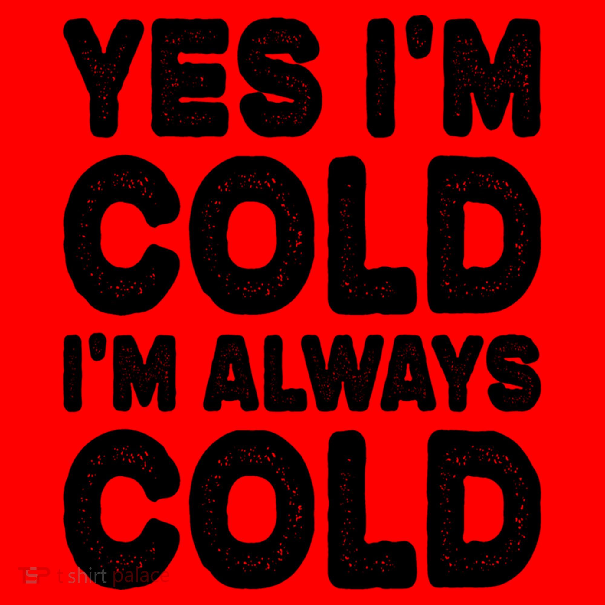 Figuratively Freezing Yes Im Cold Always Cold Funny Snow Meaningful Gift Santa Hat