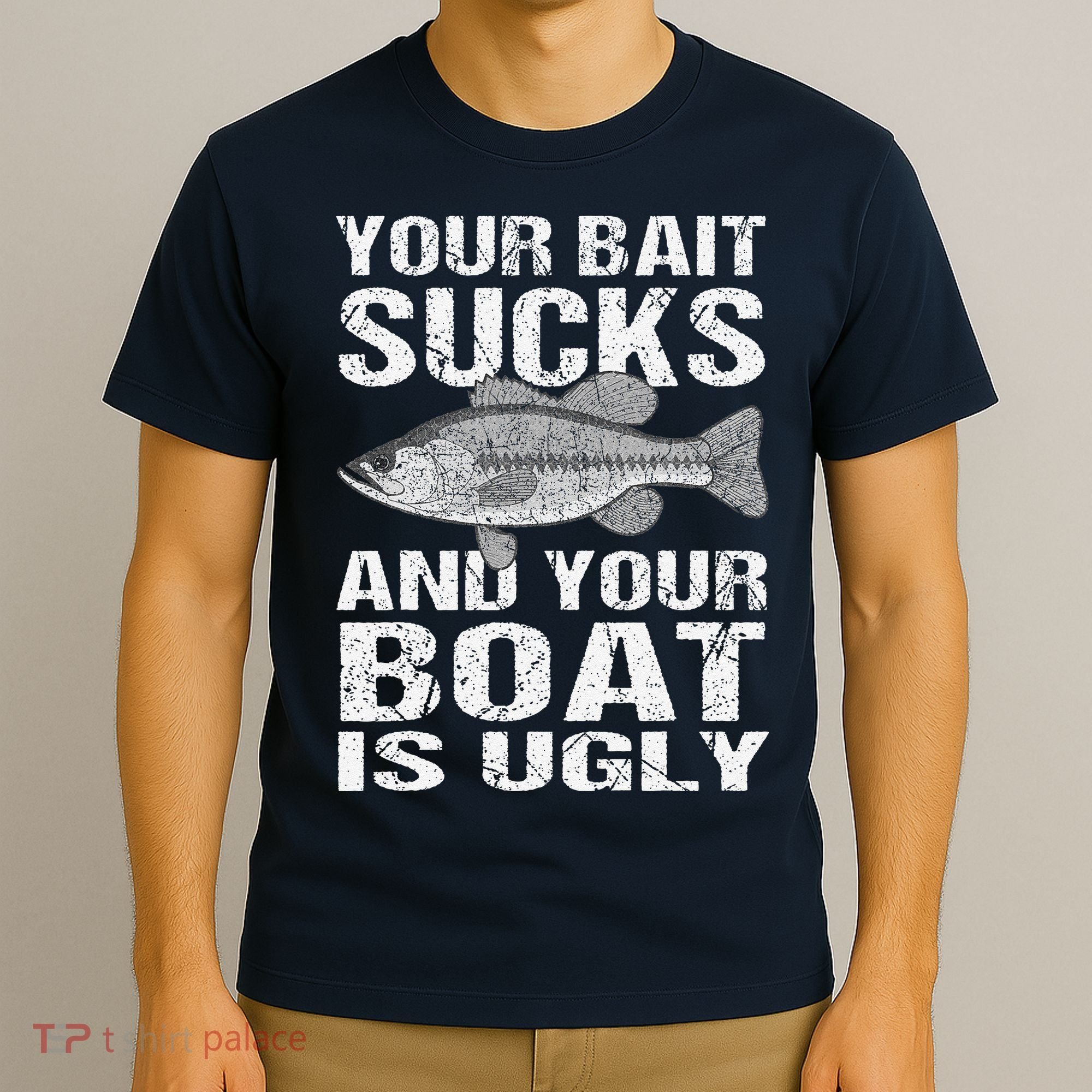 Funny Fishing Your Bait Sucks Fishing Gift T-Shirt