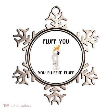 Funny Fluff You Fluffin Fluff Cockatoo Parrot Bird Gift Ornament