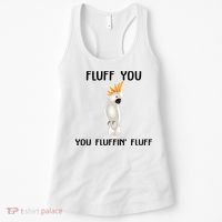 Funny Fluff You Fluffin Fluff Cockatoo Parrot Bird Gift Women's Tank Top thumb 0