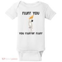 Funny Fluff You Fluffin Fluff Cockatoo Parrot Bird Gift Baby Bodysuit thumb 0