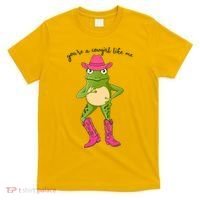Funny Frog You're A Cowgirl Like Me T-Shirt thumb 0