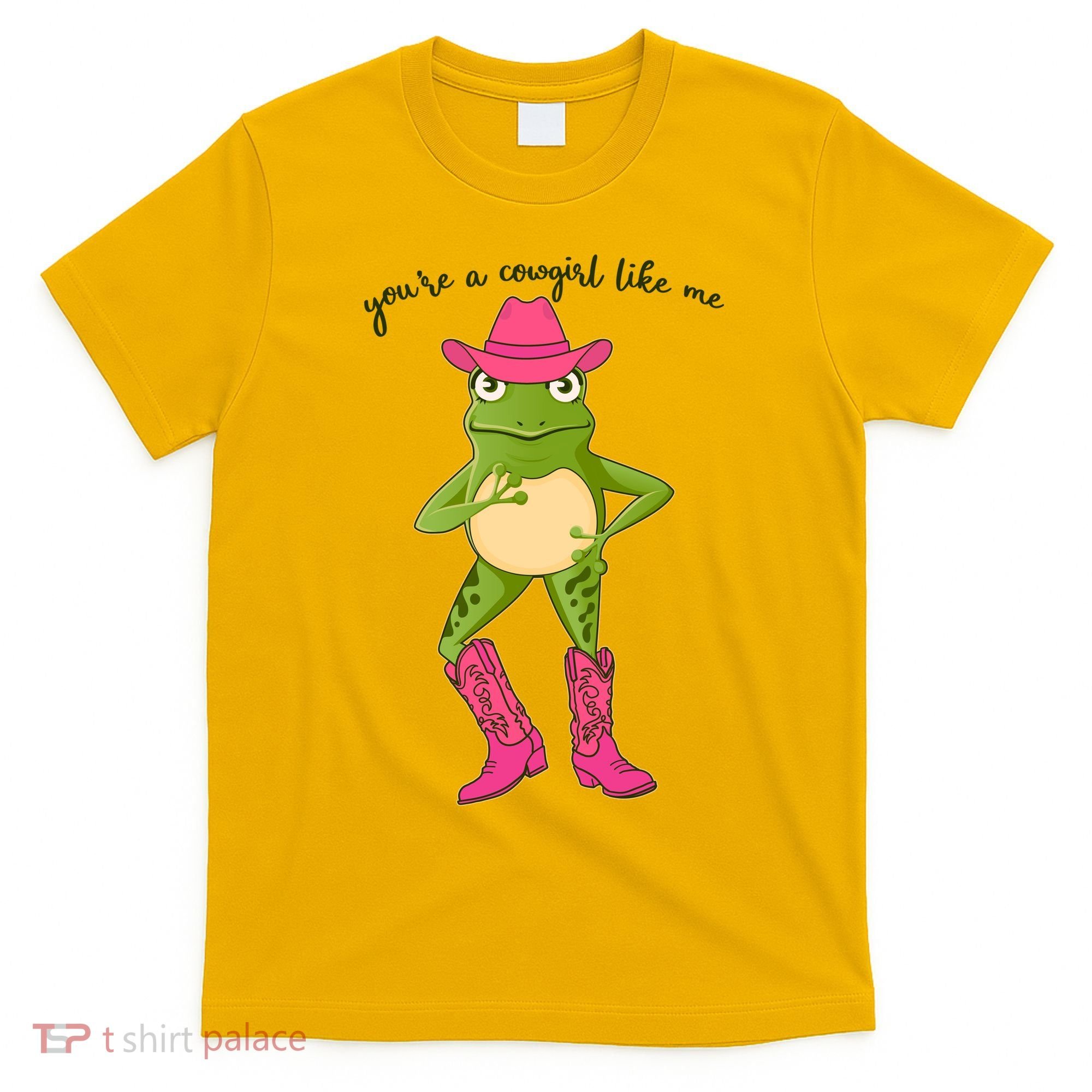 Funny Frog You're A Cowgirl Like Me T-Shirt