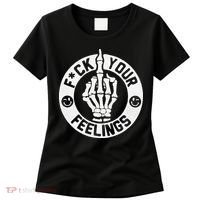 Funny Fuck Your Feelings Women's T-Shirt thumb 0