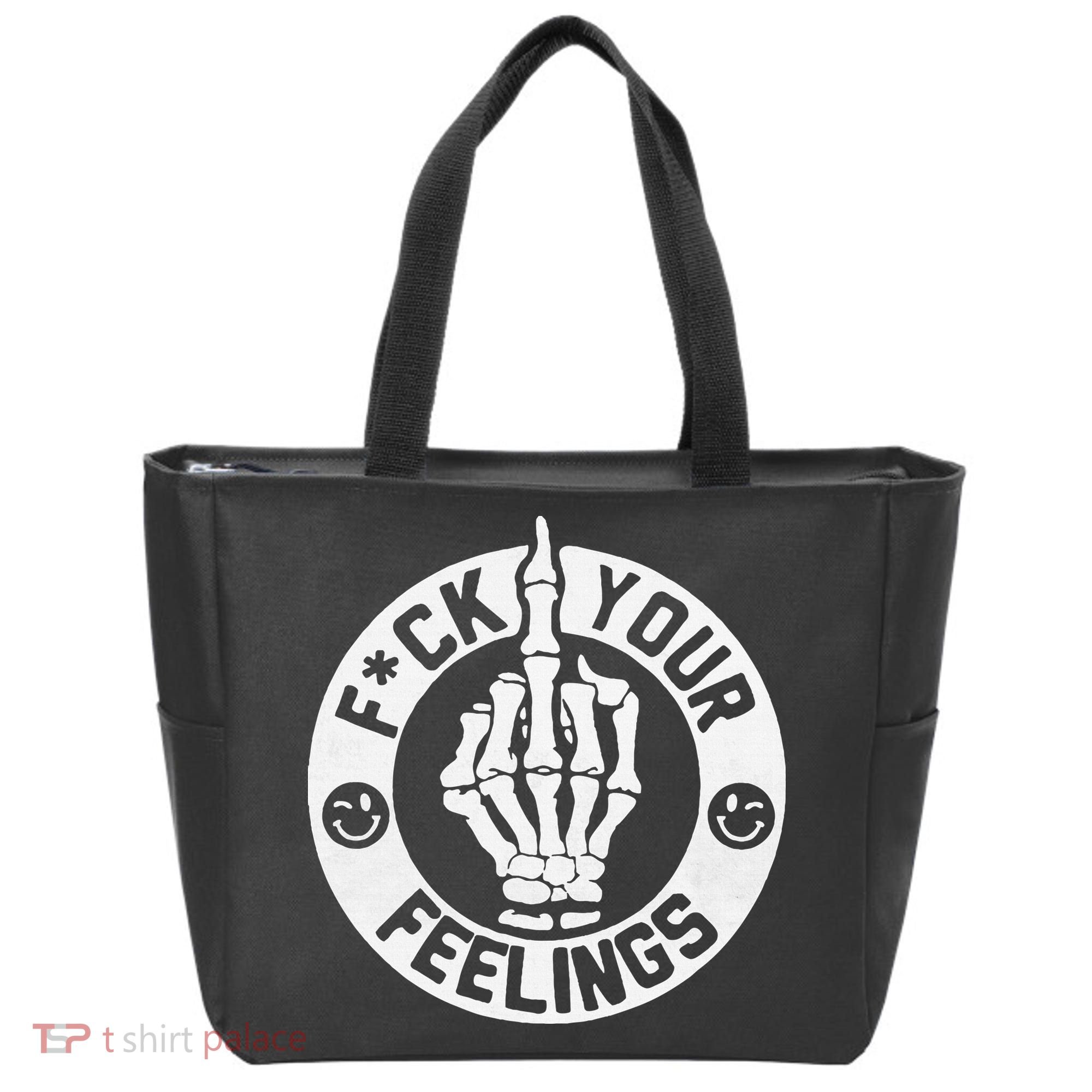 Funny Fuck Your Feelings Tote Bag