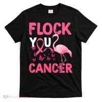 Funny Flock You Flamingo Cancer Breast Cancer T-Shirt thumb 0