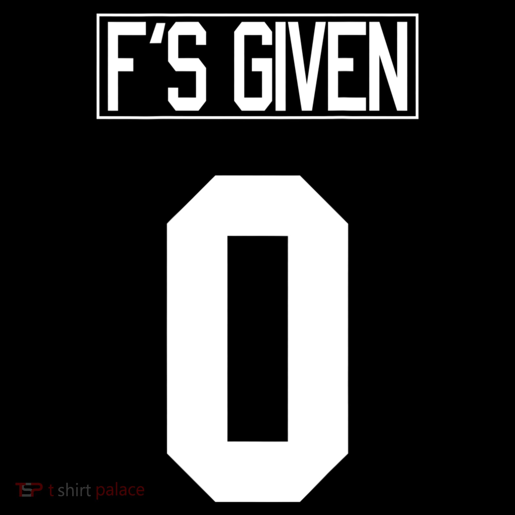 F'S GIVEN 0, Funny Sarcastic Humor White STYLE #2 Backpack