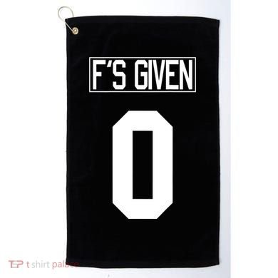 F'S GIVEN 0, Funny Sarcastic Humor White STYLE #2 Golf Towel