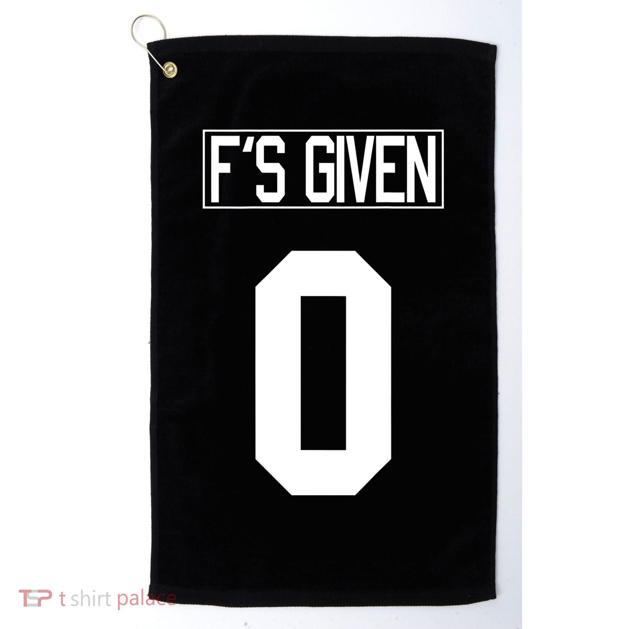 F'S GIVEN 0, Funny Sarcastic Humor White STYLE #2 Golf Towel