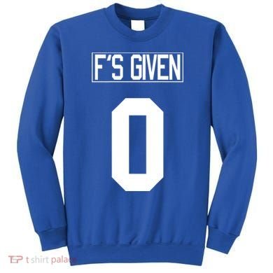 F'S GIVEN 0, Funny Sarcastic Humor White STYLE #2 Sweatshirt