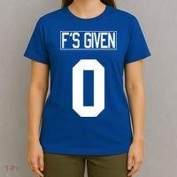 F'S GIVEN 0, Funny Sarcastic Humor White STYLE #2 T-Shirt thumb 4