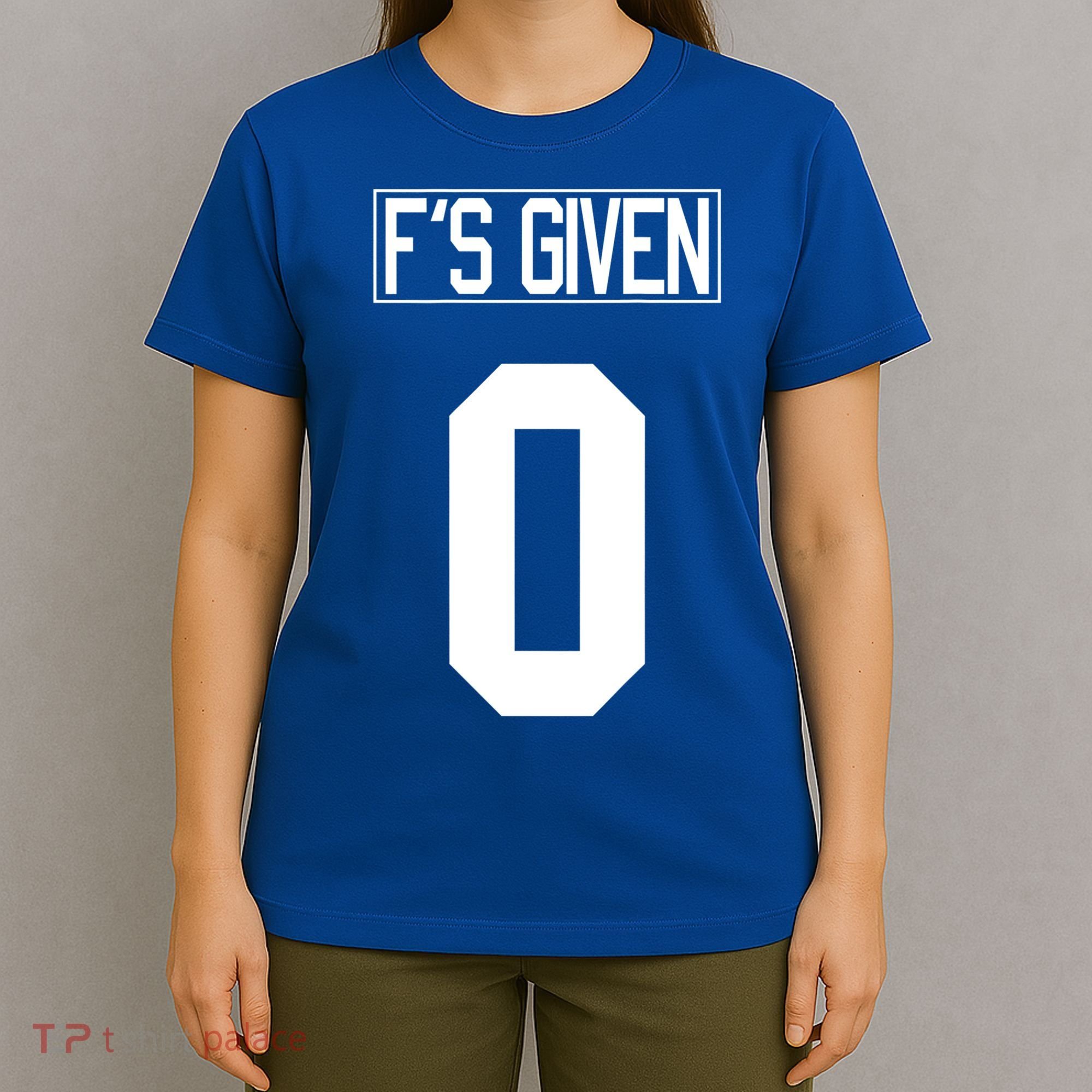 F'S GIVEN 0, Funny Sarcastic Humor White STYLE #2 T-Shirt