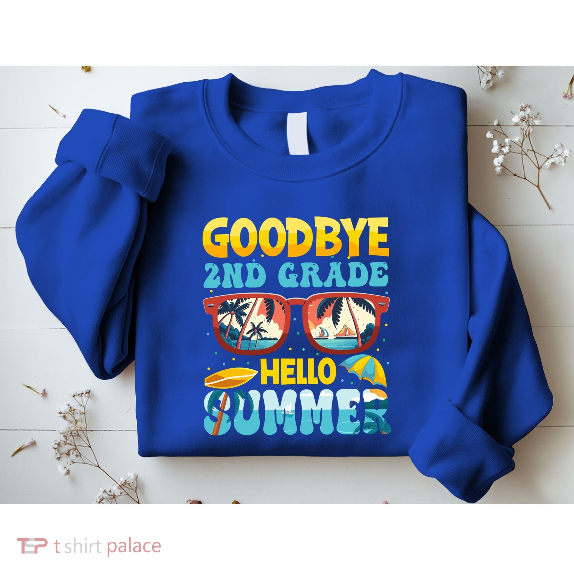 Funny Goodbye 2nd Grade Hello Summer Great Gift Sweatshirt