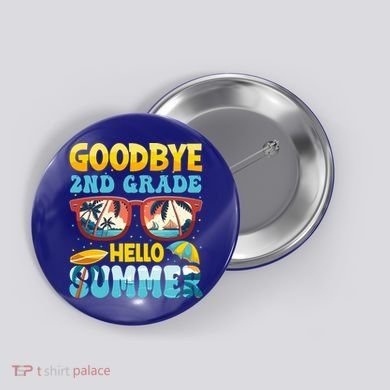 Funny Goodbye 2nd Grade Hello Summer Great Gift Button