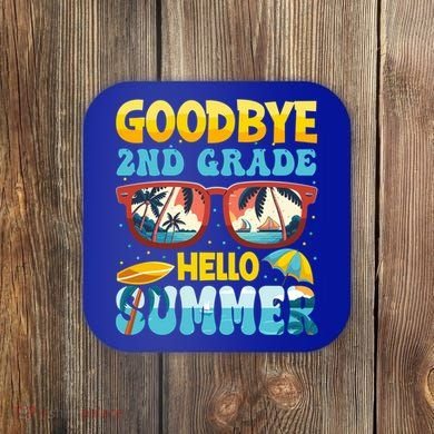 Funny Goodbye 2nd Grade Hello Summer Great Gift Coaster