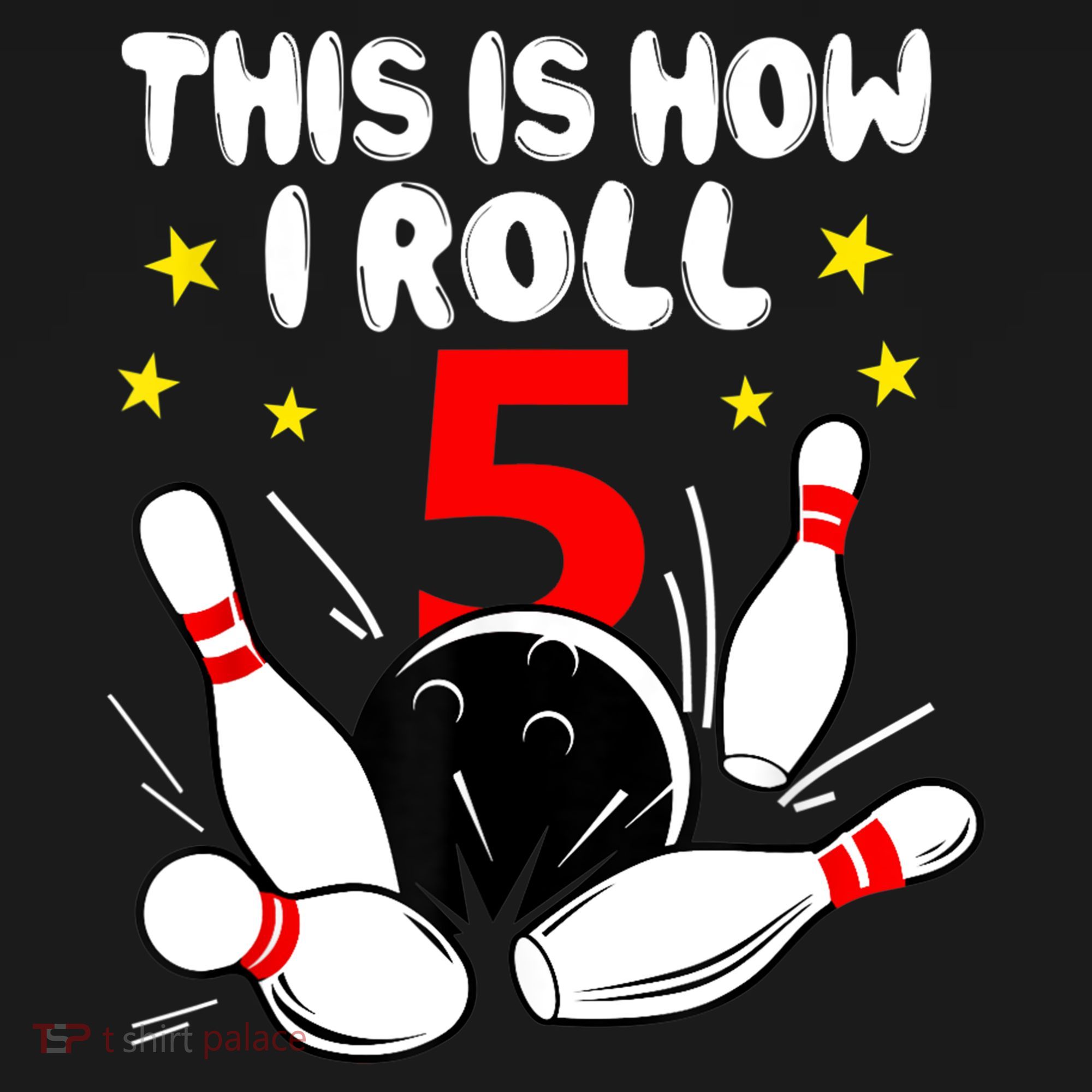 Funny Gift 5 Year Old Bowling Gift This Is How I Roll 5th Birthday Boys Gift Backpack