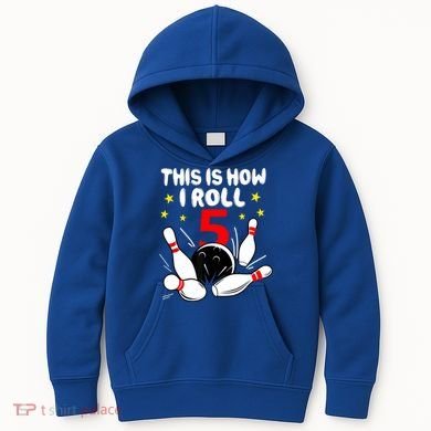 Funny Gift 5 Year Old Bowling Gift This Is How I Roll 5th Birthday Boys Gift Kids Hoodie