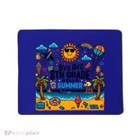Funny Goodbye 8th Grade Hello Summer Meaningful Gift Mousepad thumb 0