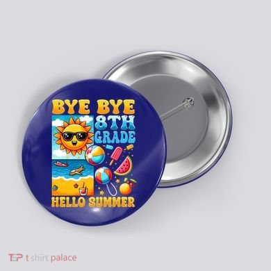 Funny Goodbye 8th Grade Hello Summer Gift Button