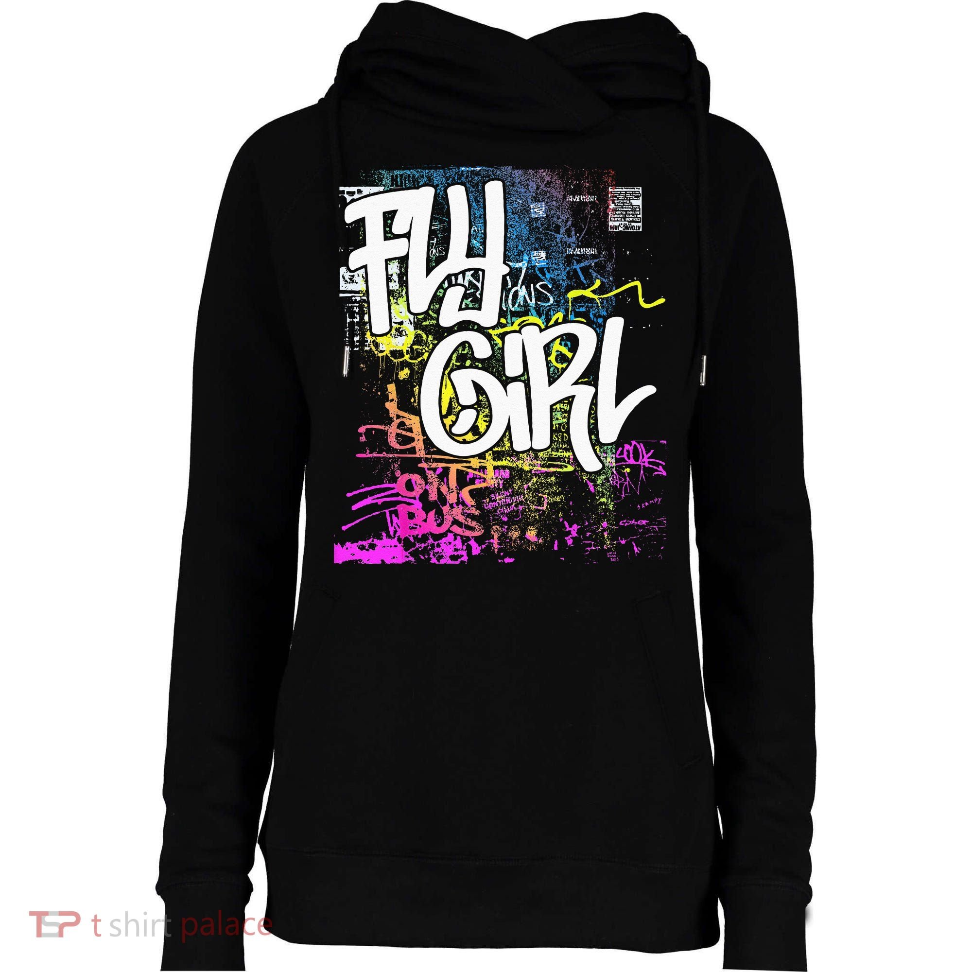 Fly Girl 80s 90s Rap BGirl Old School Hip Hop Graffiti Womens Funnel Neck Pullover Hood