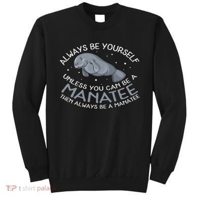 Funny Gift Always Be A Sweatshirt
