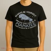 Funny Gift Always Be A T-Shirt thumb 3