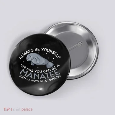 Funny Gift Always Be A Button
