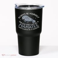 Funny Gift Always Be A Tumbler thumb 0