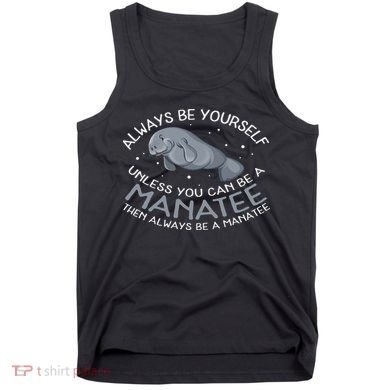 Funny Gift Always Be A Tank Top
