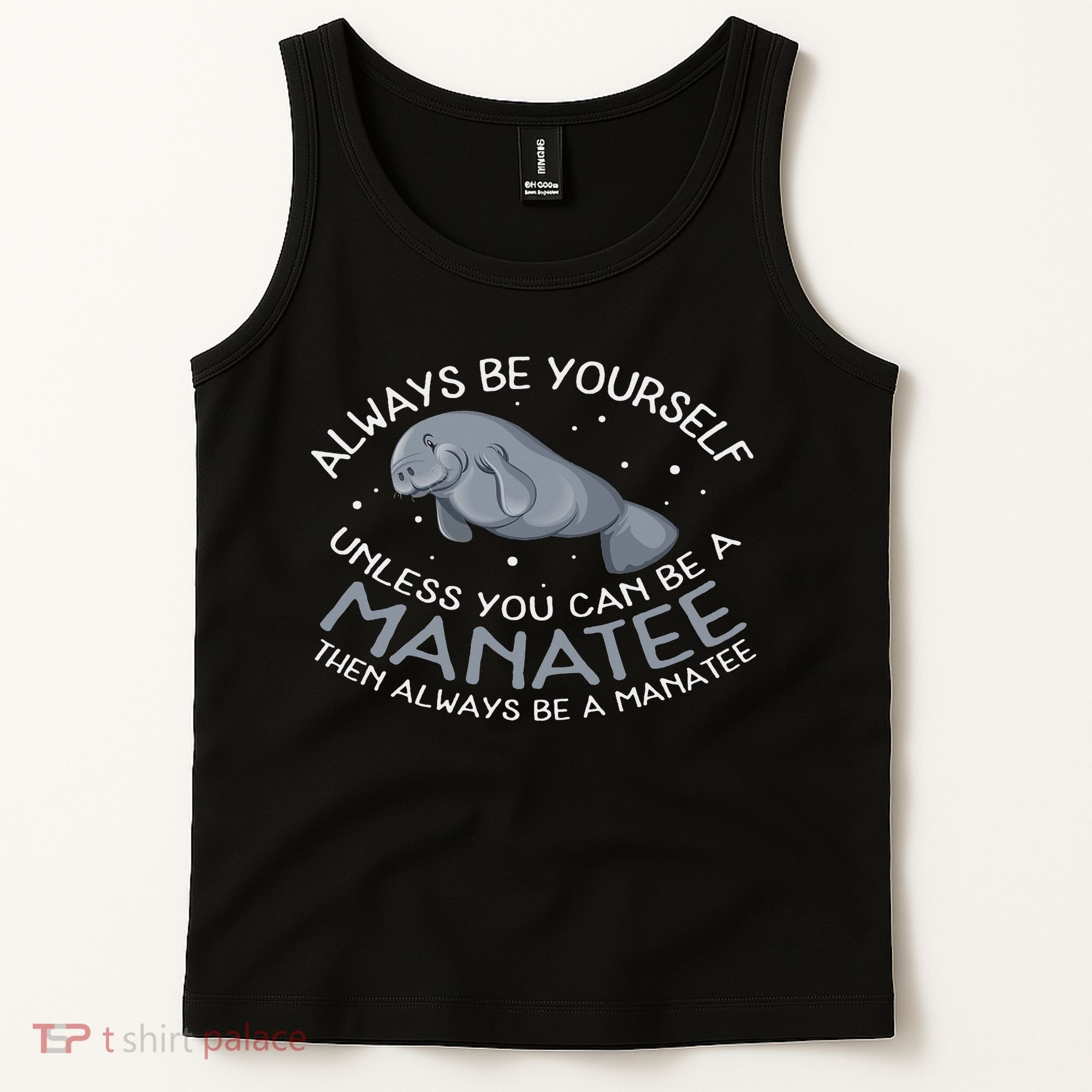 Funny Gift Always Be A Tank Top