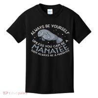 Funny Gift Always Be A Kids T-Shirt thumb 0