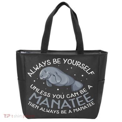 Funny Gift Always Be A Tote Bag