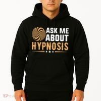 Funny Gift Ask Me About Hypnosis Hoodie thumb 2