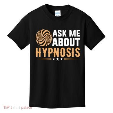 Funny Gift Ask Me About Hypnosis Kids T-Shirt