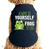 Frog Gifts Always Be Yourself Unless You Can Be A Frog Doggie Tank thumb 0