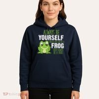 Frog Gifts Always Be Yourself Unless You Can Be A Frog Hoodie thumb 5